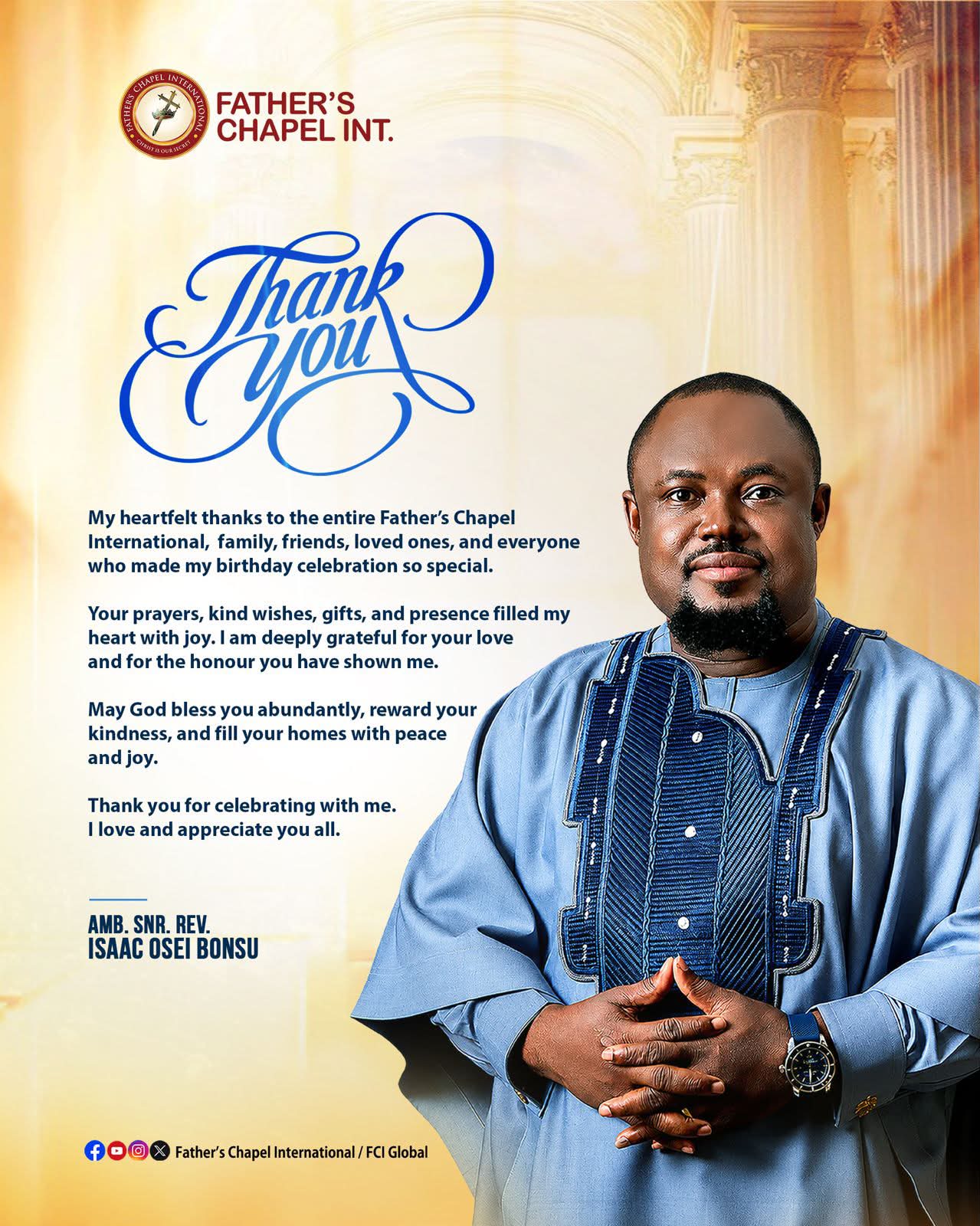 My heart is full of gratitude. 🙏❤️

I thank God for another year of life and for the blessing of having you all around me. To every Father’s Chapel International member. family, friends — Father’s Chapel International